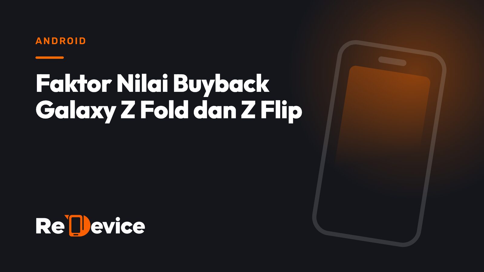 Imej muka depan: Faktor Nilai Buyback Galaxy Z Fold dan Z Flip